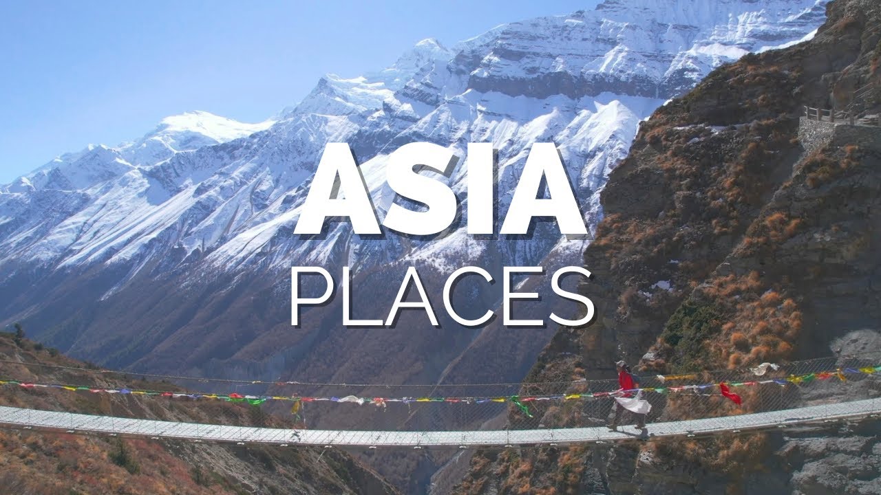 50 Best Places to Visit in Asia - Travel Video